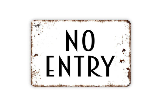 No Entry Sign Metal or Vinyl Sticker | Rustic Warning Sign | Property Safety Sign | Business Door Sign | Outdoor Caution Wall Art Sticker