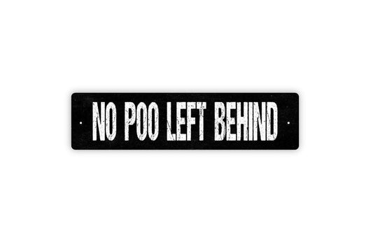 No Poo Left Behind Sign – Funny Dog Poop Yard Notice – Pet Waste Clean Up Reminder – Lawn Garden Outdoor Property Metal Sign or Sticker