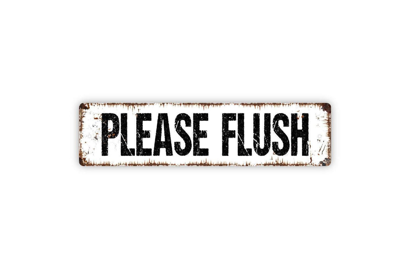 Please Flush Sign - Bathroom Restroom Over The Toilet Vinyl Sticker Or  Metal Street Sign or Door Name Plate Plaque