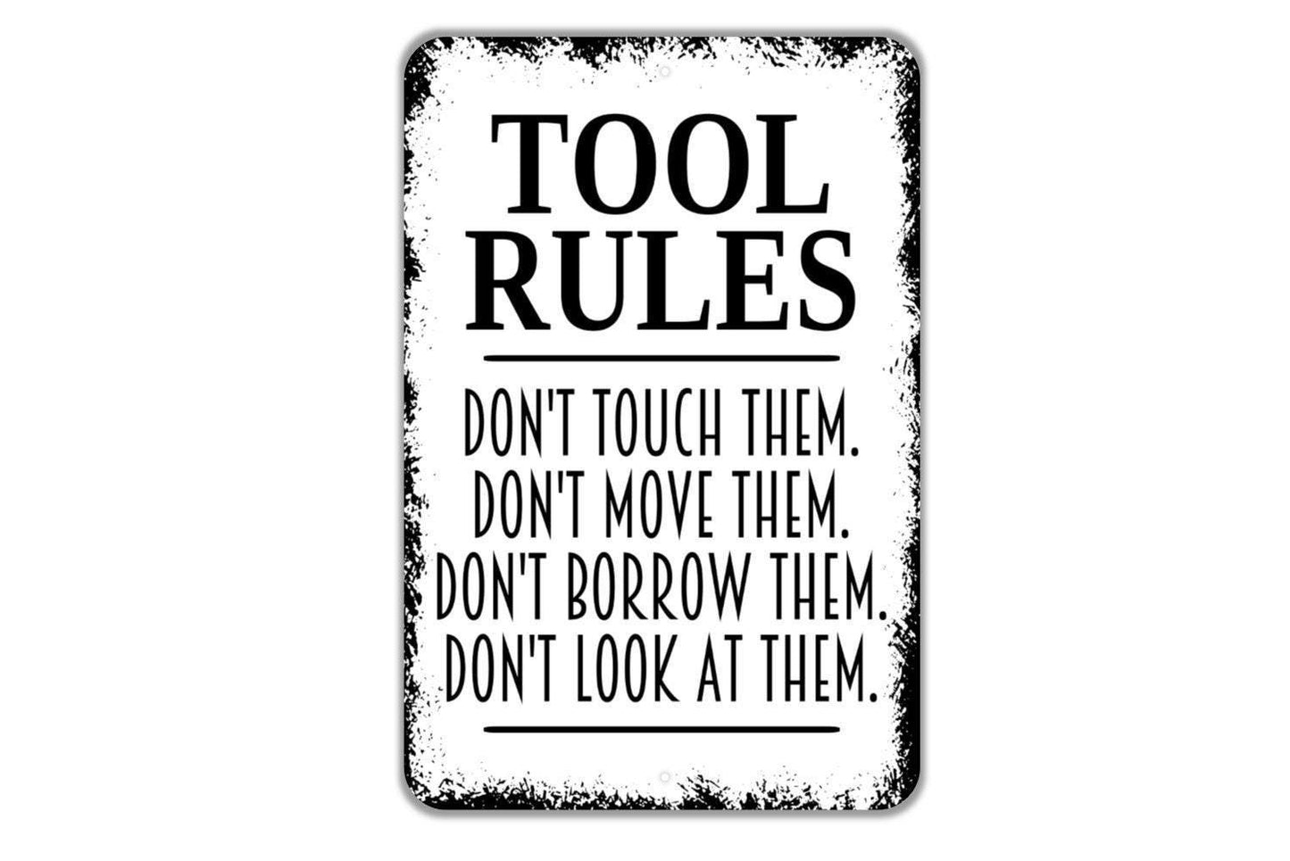 Tool Rules Sign - Dad's Garage or Workshop Funny Metal Indoor or Outdoor Wall Art