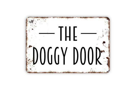 The Doggy Door Sign, Metal Sign, Farmhouse Contemporary Modern Wall Metal Sign