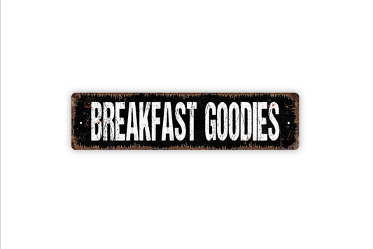 Breakfast Goodies Sign - Kitchen Pantry Morning Farm Fresh Vinyl Sticker Or  Street Metal Sign or Door Name Plate Plaque