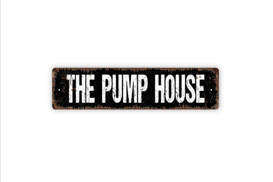 The Pump House Sign - Sewer Water Treatment Fitness Workout Lift Weights Vinyl Sticker Or  Street Metal Sign or Door Name Plate Plaque