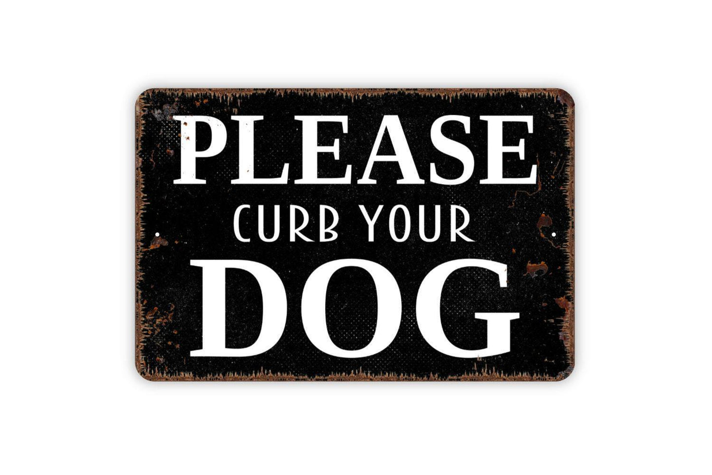 Please Curb Your Dog Sign - Pet Caution Warning Outdoor Or Indoor Metal Wall Art