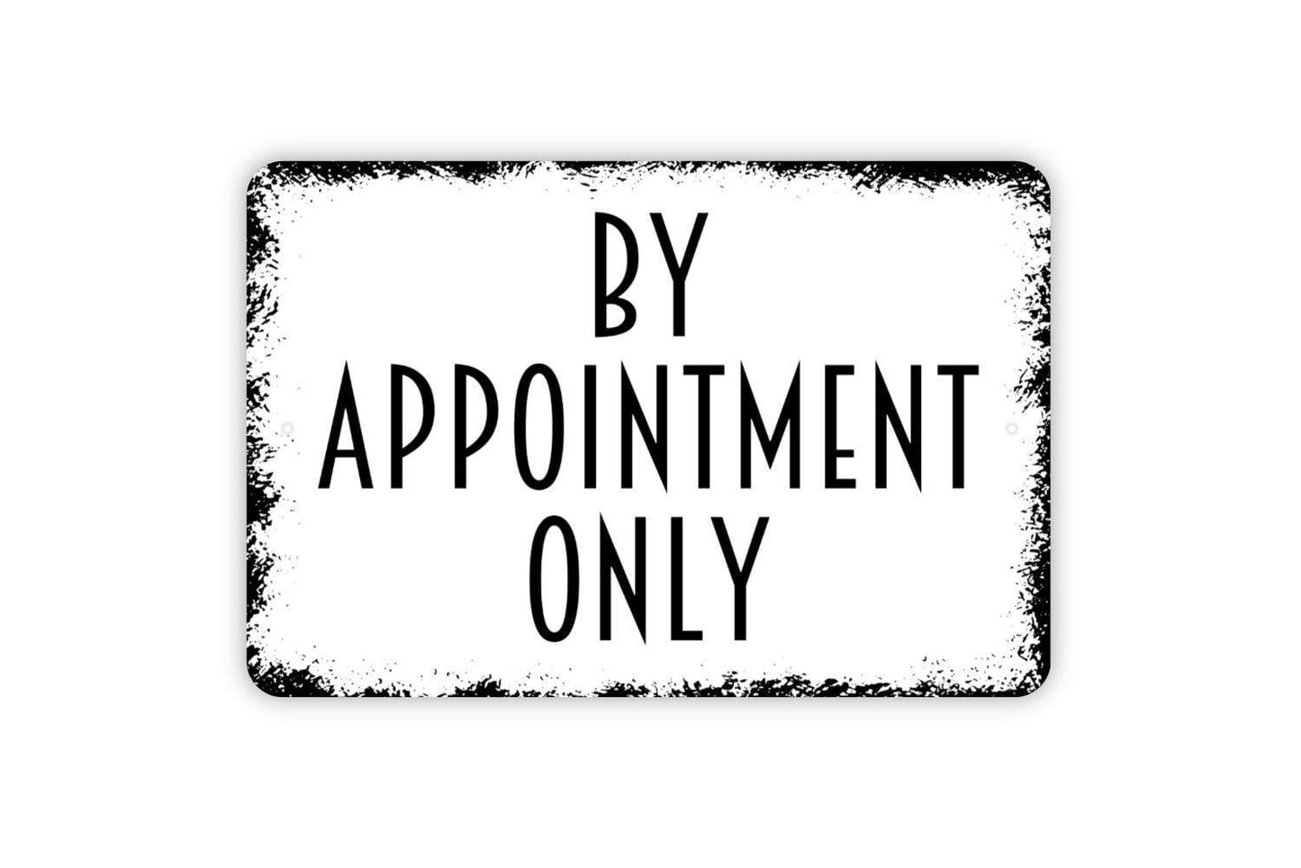 By Appointment Only Sign - Metal Indoor or Outdoor Wall Art