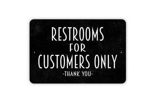 Restrooms For Customers Only Sign - Business Bathroom Metal Wall Art - Indoor or Outdoor