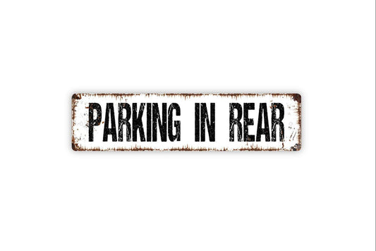 Parking In Rear Sign | Business or Home Directional Wall Sign | Car Park Vehicle Metal Sign or Vinyl Sticker Outdoor Property