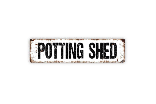 Potting Shed Sign - Vinyl Sticker Or  Metal Street Sign or Door Name Plate Plaque