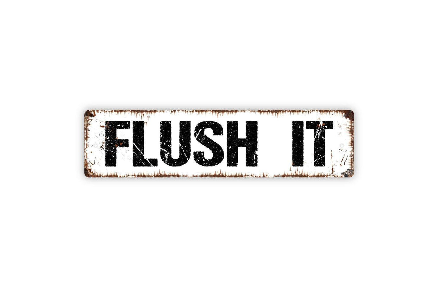 Flush It Sign - Vinyl Sticker Or  Metal Street Sign or Door Name Plate Plaque
