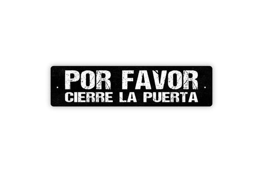 Por Favor Cierre La Puerta Sign - Please Close The Door Or Gate Spanish - Rustic Metal Street Sign Indoor Or Outdoor Door Name Plate Plaque