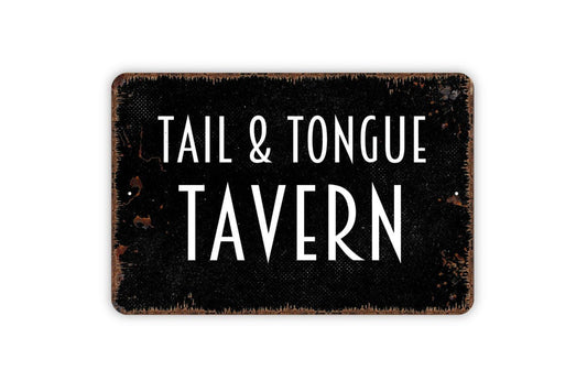Tail And Tongue Tavern Sign Metal or Vinyl Sticker | Funny Dog Bar Sign | Rustic Pub Decor | Man Cave Wall Art | Dog Lover Gift Sticker