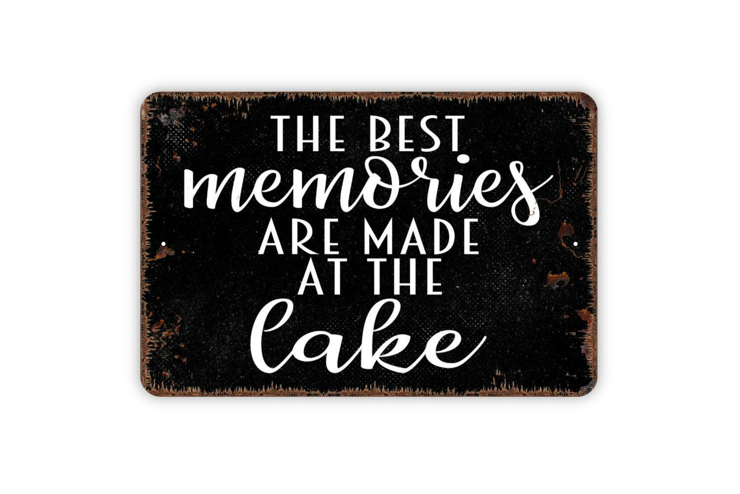 The Best Memories Are Made At The Lake Sign - Welcome Metal Wall Art - Indoor or Outdoor