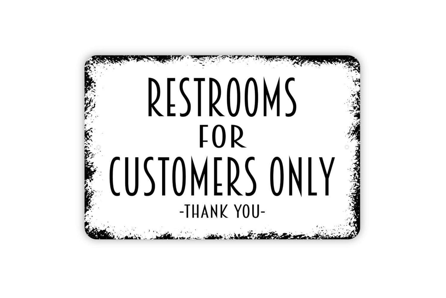 Restrooms For Customers Only Sign - Business Bathroom Metal Wall Art - Indoor or Outdoor