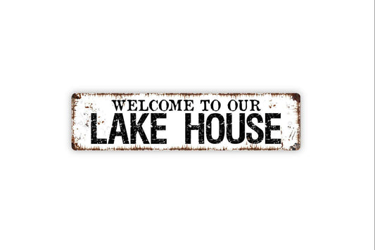 Welcome To Our Lake House Sign Metal or Vinyl Sticker | Rustic Lake Cabin Decor | Waterfront Home Sign | Vacation House Wall Art Sticker