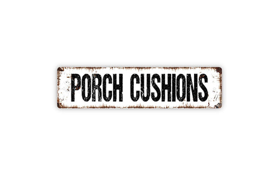 Porch Cushions Sign – Outdoor Patio Reminder Sign, Weather Warning or Storage Cue, Vinyl Sticker Or  Metal Porch or Deck Wall Sign