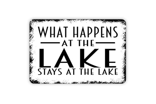 What Happens At The Lake Stays At The Lake Sign | Rustic Lake House Decor | Cabin Wall Sign | Metal Sign or Vinyl Sticker | Lodge Wall Art