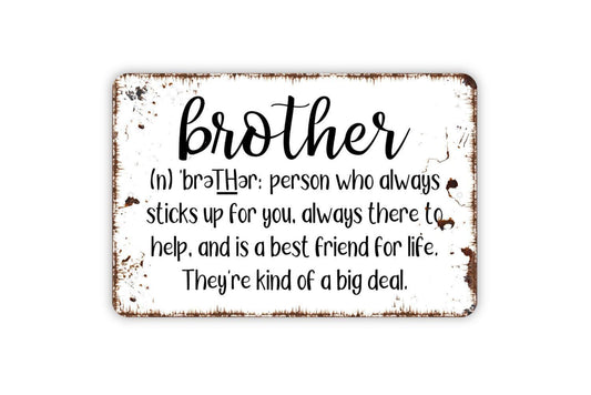 Brother Definition Sign | Funny Family Quote Wall Decor | Metal Sign or Vinyl Sticker for Bedroom Office Living Room Gift