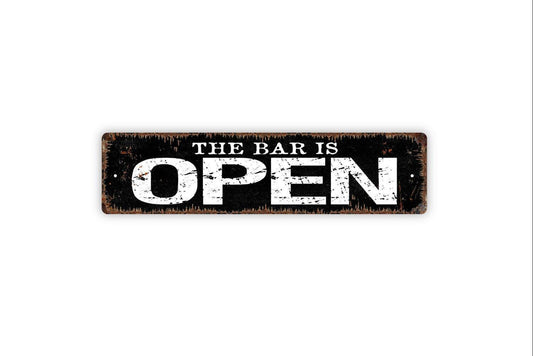 The Bar Is Open Sign - Vinyl Sticker Or  Metal Street Sign or Door Name Plate Plaque