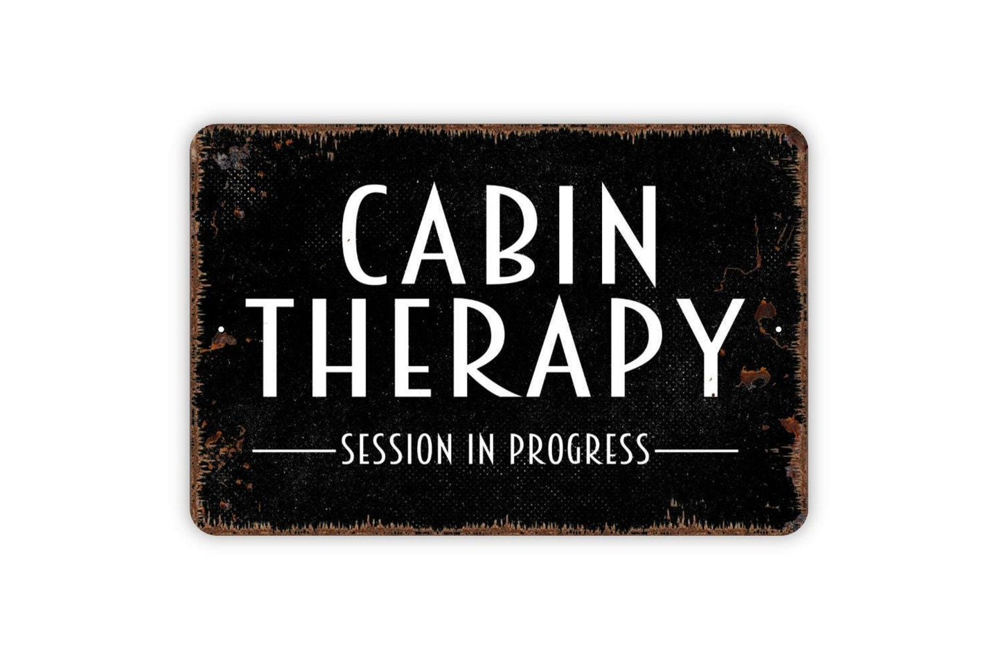 Cabin Therapy Session In Progress Sign - Metal Wall Art - Indoor or Outdoor
