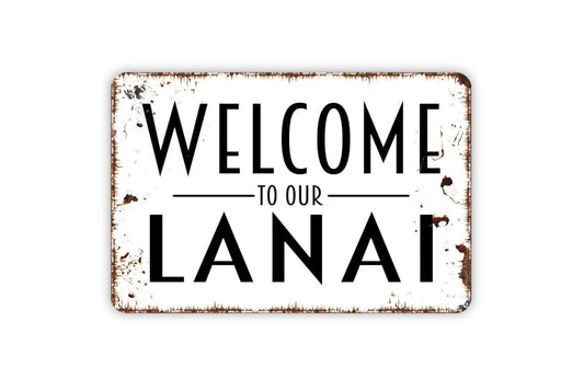 Welcome to Our Lanai Sign Metal or Vinyl Sticker | Tropical Patio Wall Art | Coastal Outdoor Decor | Porch Sign | Beach House Wall Sign