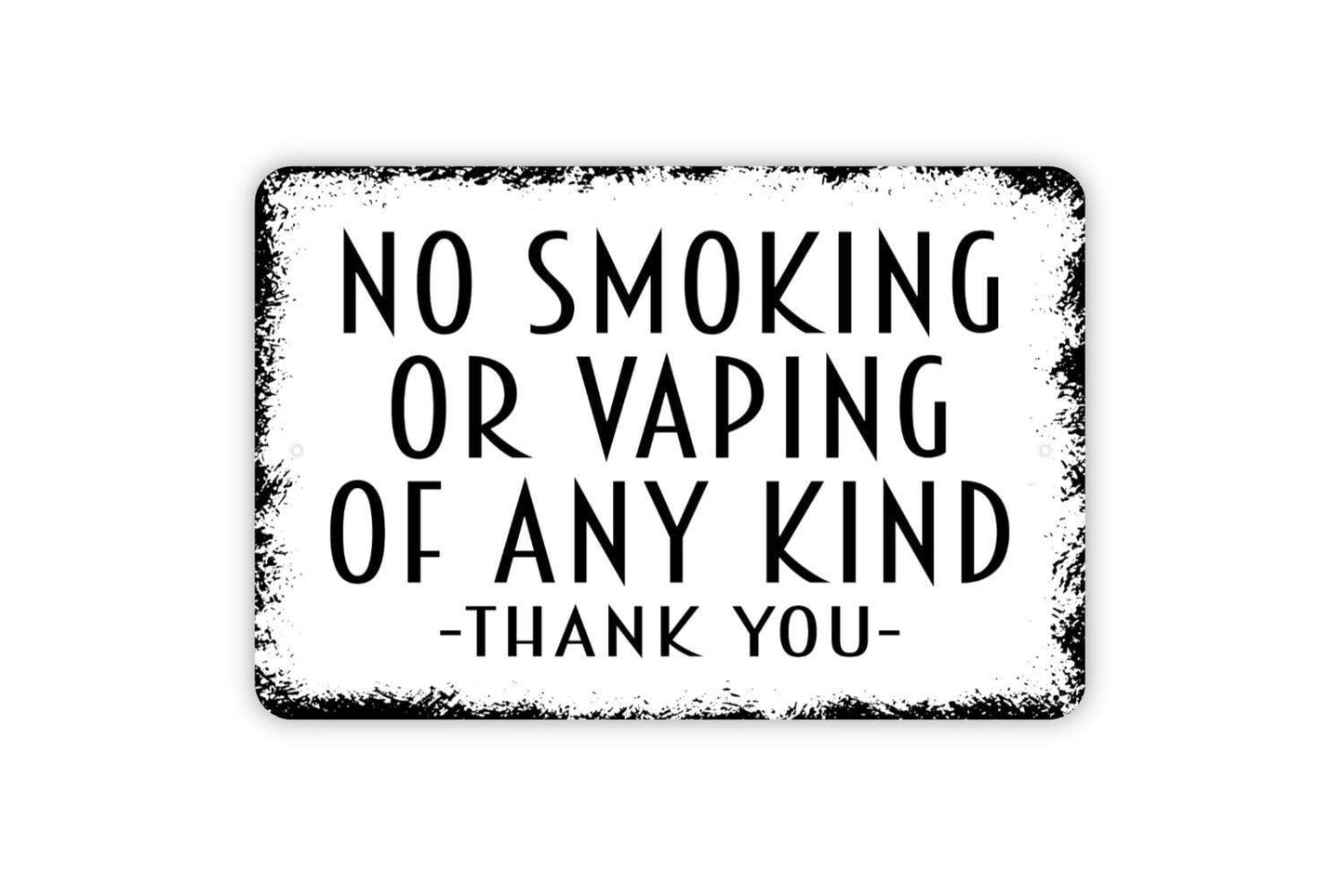 No Smoking Or Vaping Of Any Kind Thank You Sign - Metal Indoor or Outdoor Wall Art Metal Sign