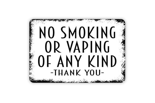No Smoking Or Vaping Of Any Kind Thank You Sign - Metal Indoor or Outdoor Wall Art Metal Sign