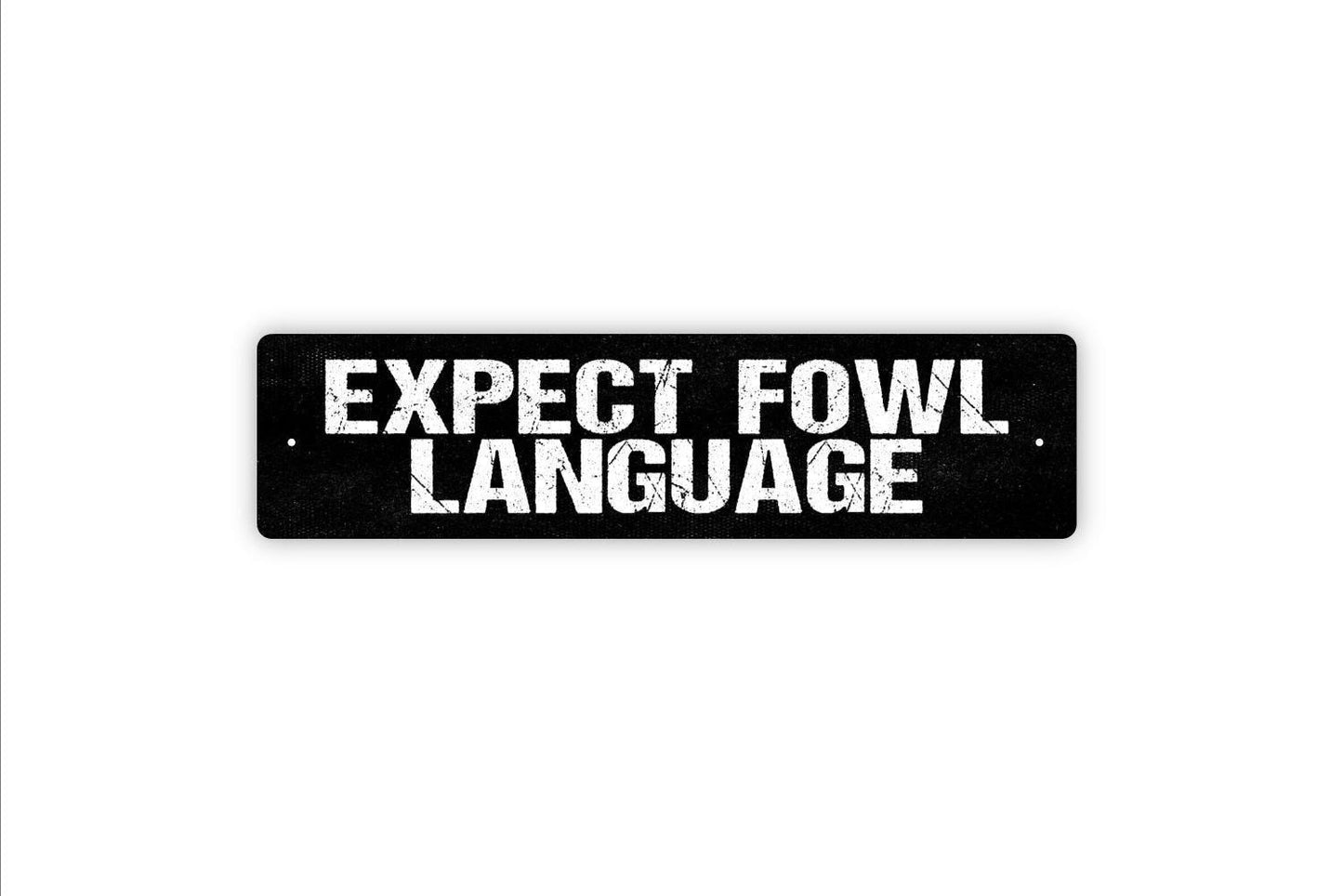 Expect Fowl Language Sign - Funny Water Fowl Bird Adult Humor Foul Words Vinyl Sticker Or  Metal Street Sign or Door Name Plate Plaque