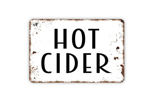 Hot Cider Sign | Rustic Fall Wall Decor | Farmhouse Kitchen or Cafe Sign | Custom Metal Sign or Vinyl Sticker | Autumn Harvest Wall Art