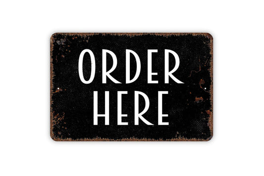 Order Here Sign | Restaurant, Café, or Food Truck Metal Sign or Vinyl Sticker | Counter, Kitchen, or Coffee Shop Decor | Business Sign