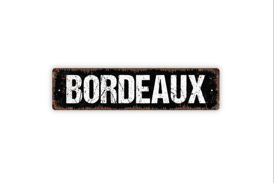 Bordeaux Sign | Rustic Wine Wall Sign for Kitchen, Bar, Vineyard, or Winery | Farmhouse Style Metal Sign or Vinyl Sticker Wine Lover Décor