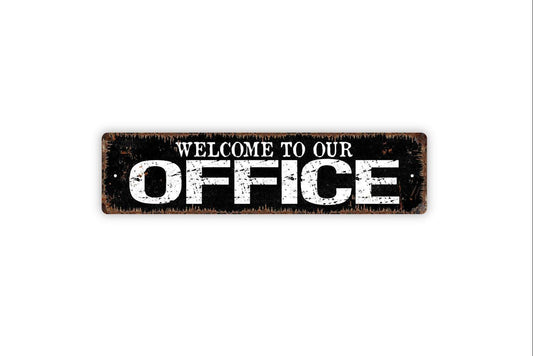 Welcome To Our Office Sign - Small Business WFH Reception Desk Vinyl Sticker Or  Street Metal Sign or Door Name Plate Plaque