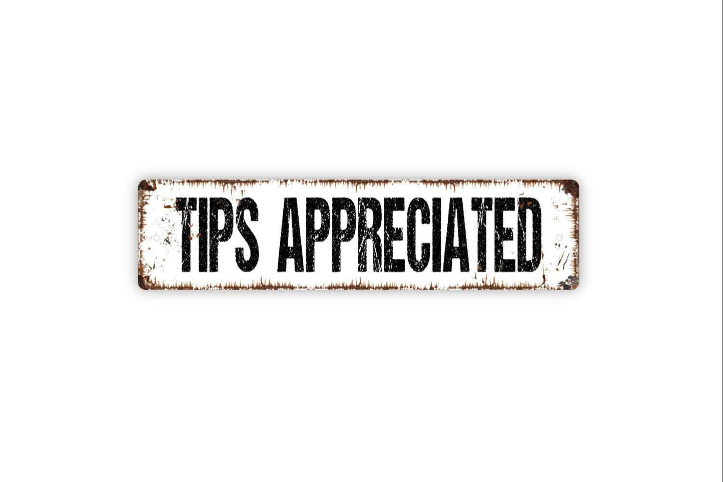 Tips Appreciated Sign - Waitstaff Waiter Waitress Dinner Restaurant Cafe Gratuity Vinyl Sticker Or  Street Metal Sign Or Door Name Plaque
