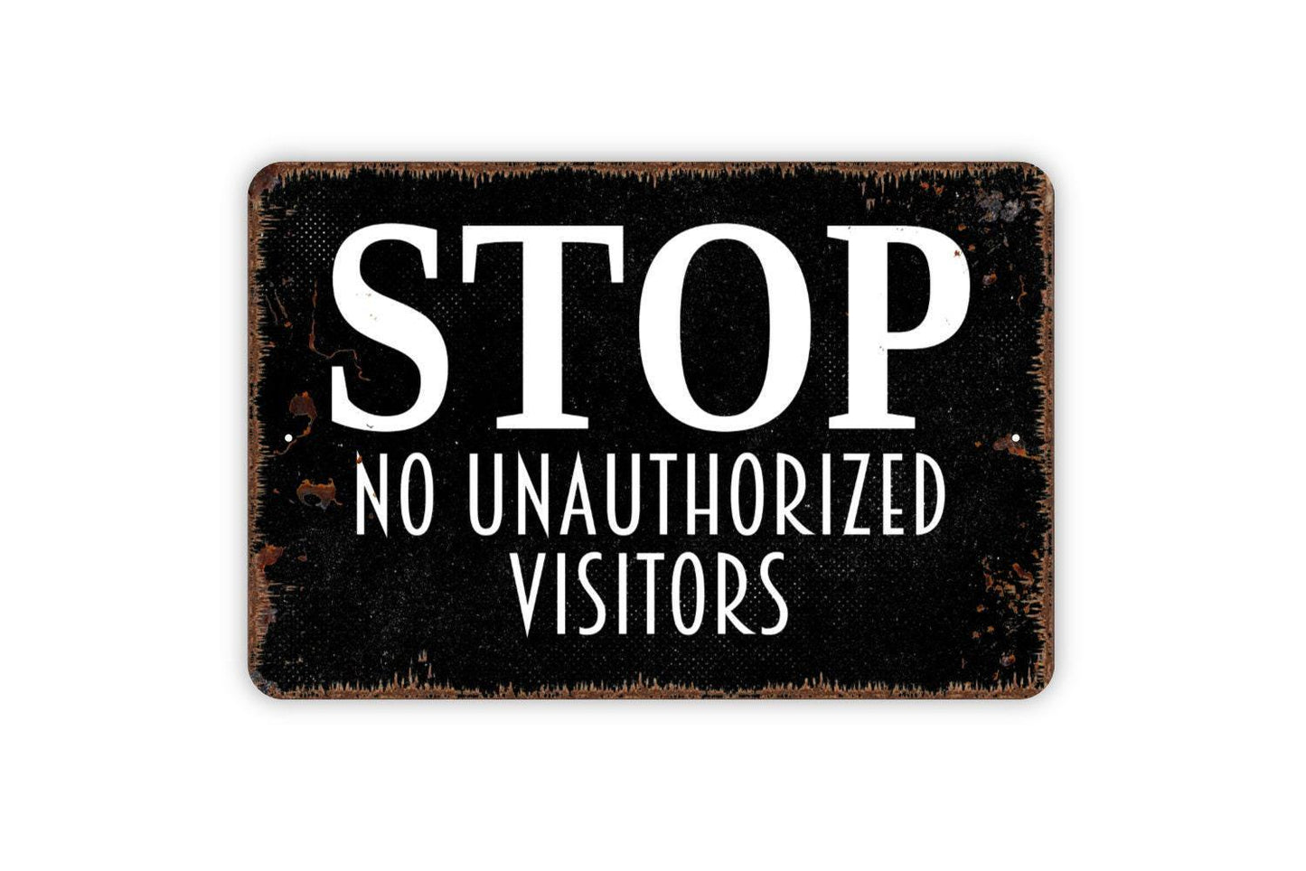 Stop No Unauthorized Visitors Sign - Metal Sign Wall Art Indoor Or Outdoor