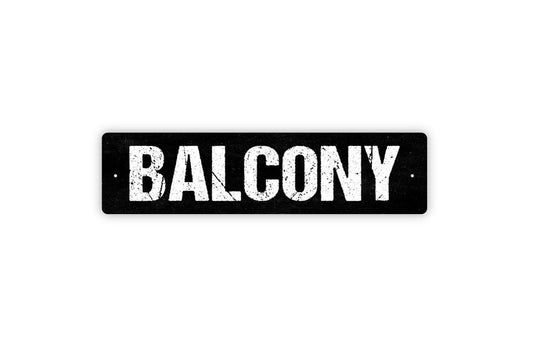 Balcony Metal Sign - Vinyl Sticker Or  Street Metal Sign or Door Name Plate Plaque