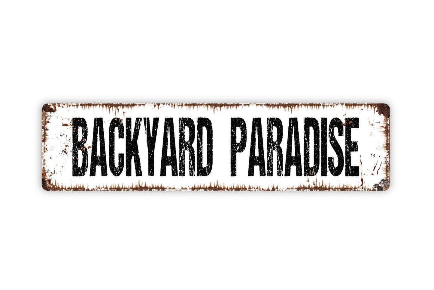 Backyard Paradise Sign - Vinyl Sticker Or  Metal Street Sign or Door Name Plate Plaque