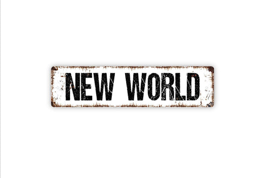 New World Sign - Wine Winery Vineyard Vinyl Sticker Or  Street Metal Sign or Door Name Plate Plaque