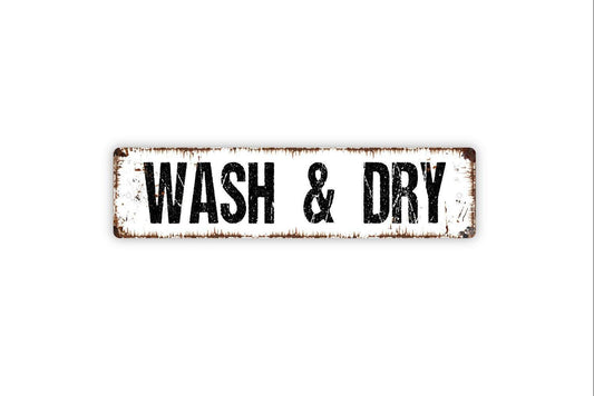 Wash and Dry Sign Metal or Vinyl Sticker | Rustic Laundry Room Decor | Farmhouse Washroom Sign | Funny Laundry Wall Art | Laundry Gift