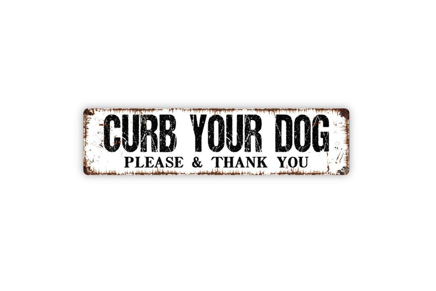 Curb Your Dog Please And Thank You Sign | Funny Dog Sign | Metal Wall Sign | Vinyl Sticker | Yard Decor | Pet Owner Gift | Rustic Wall Art