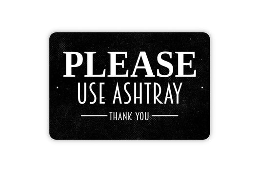 Please Use Ashtray Thank You Sign - Metal Indoor or Outdoor Wall Art Cigarette Cigar Sign