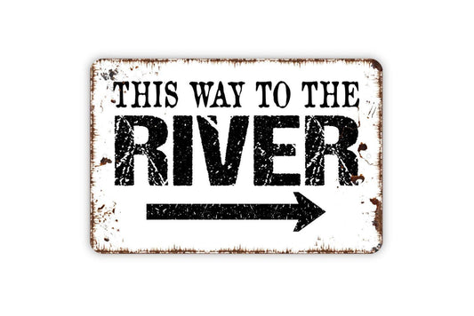 This Way To The River Arrow Sign | Rustic Cabin Sign | Metal Wall Sign | Vinyl Sticker | Lake House Decor | Fishing Cabin Wall Art