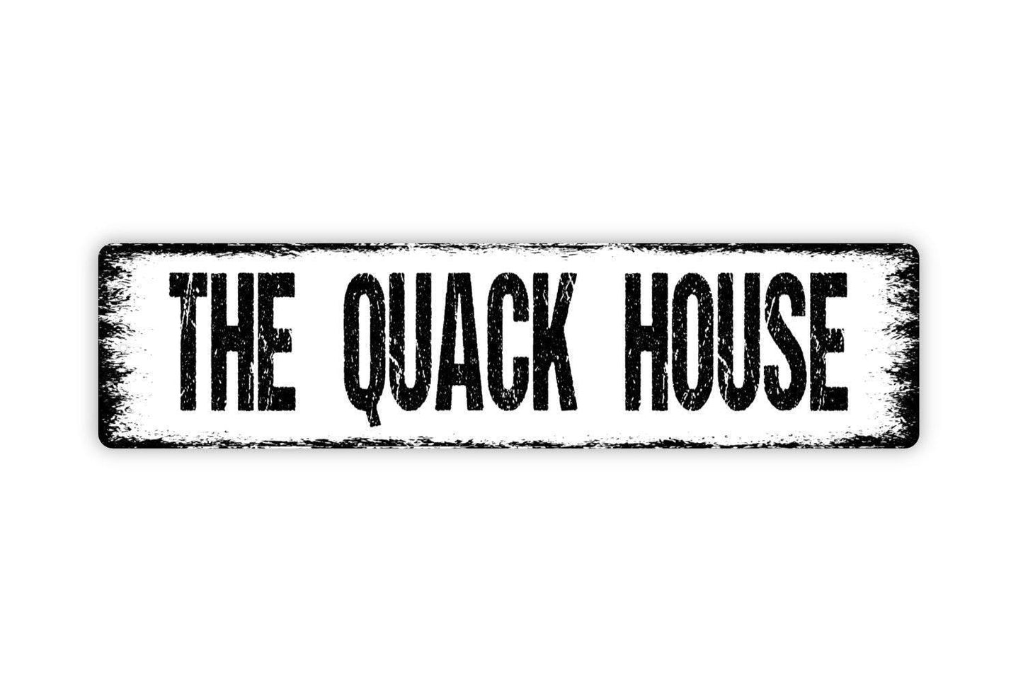 The Quack House Sign - Hen House Chickens Fowl Ducks Vinyl Sticker Or  Street Metal Sign or Door Name Plate Plaque