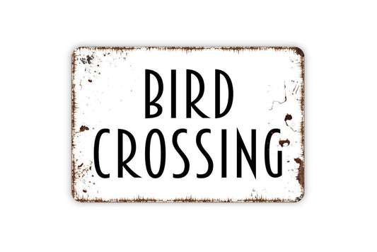 Bird Crossing Sign | Rustic Outdoor Yard Wildlife Decor | Metal Sign or Vinyl Sticker for Garden Trail Park Farm Cottage