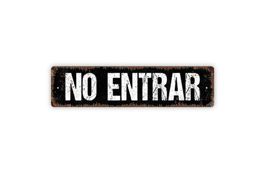 No Entrar Sign - Do Not Enter Keep Out Spanish Vinyl Sticker Or  Street Metal Sign or Door Name Plate Plaque