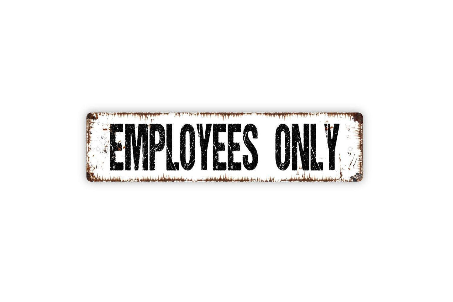 Employees Only Metal Sign - Staff Only Private Not An Exit Vinyl Sticker Or  Street Metal Sign or Door Name Plate Plaque