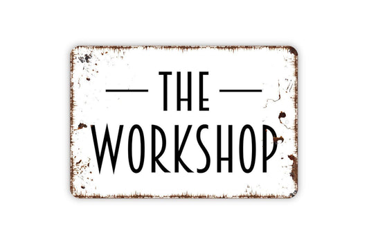 The Workshop Sign – Garage or Shed Wall Decor – Rustic Shop Sign for Men – Metal Sign or Vinyl Sticker