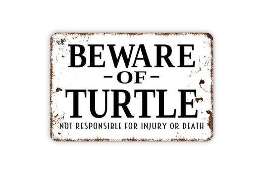 Beware Of Turtle Funny Sign | Not Responsible For Injury Or Death Yard, Garden, or Pool Wall Sign | Metal Turtle Sign or Vinyl Sticker Décor