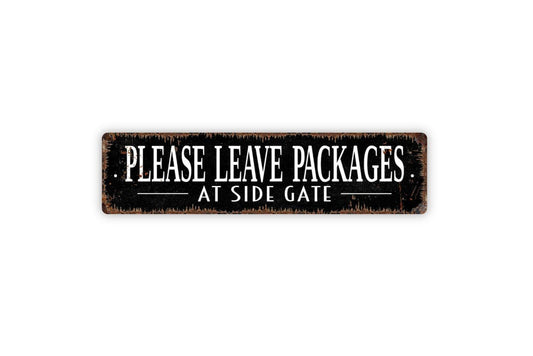 Please Leave Packages At Side Gate Sign - Vinyl Sticker Or  Metal Street Sign or Door Name Plate Plaque