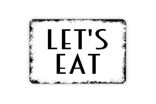 Let's Eat Sign - Kitchen Metal Wall Art - Indoor or Outdoor