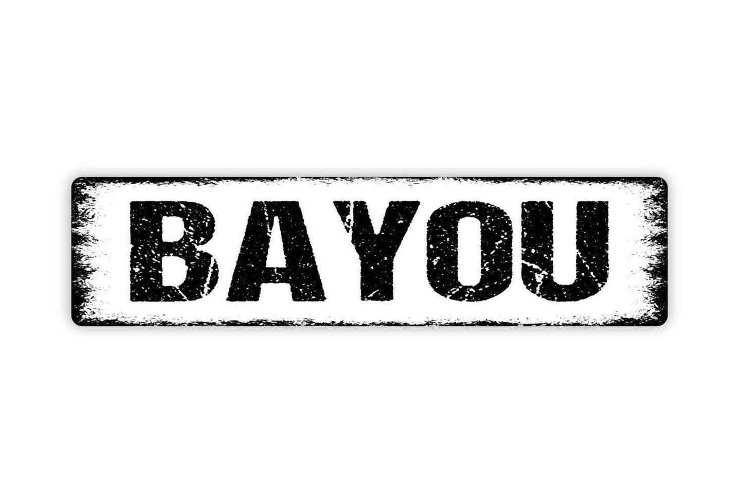 Bayou Sign - Marsh Land Swamp Lake River Marshy Outlet Vinyl Sticker Or  Street Metal Sign or Door Name Plate Plaque