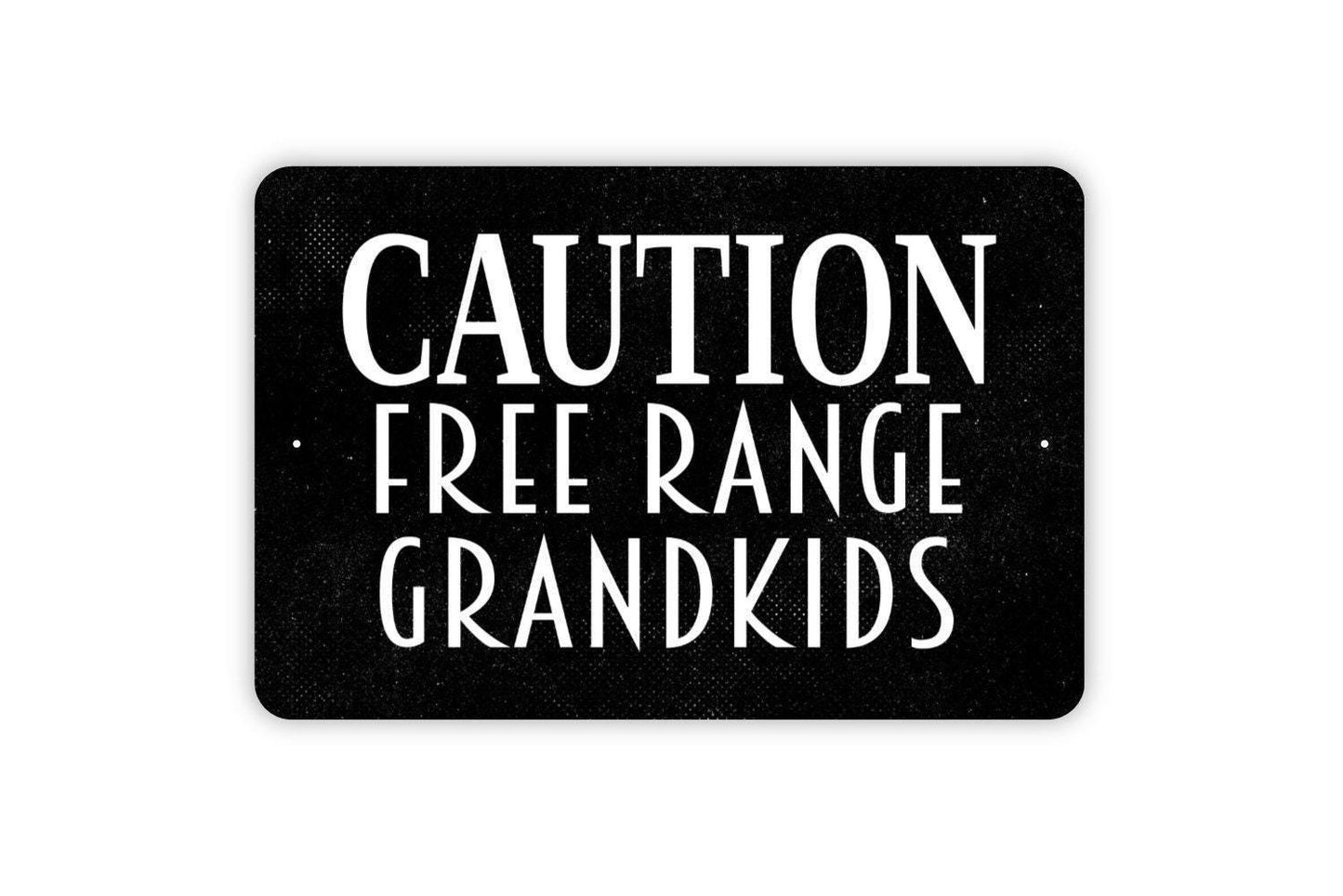 Caution Free Range Grandkids Sign - Grandchildren Kids At Play Caution Slow Down Grandma Grandpa Metal Wall Art - Indoor or Outdoor